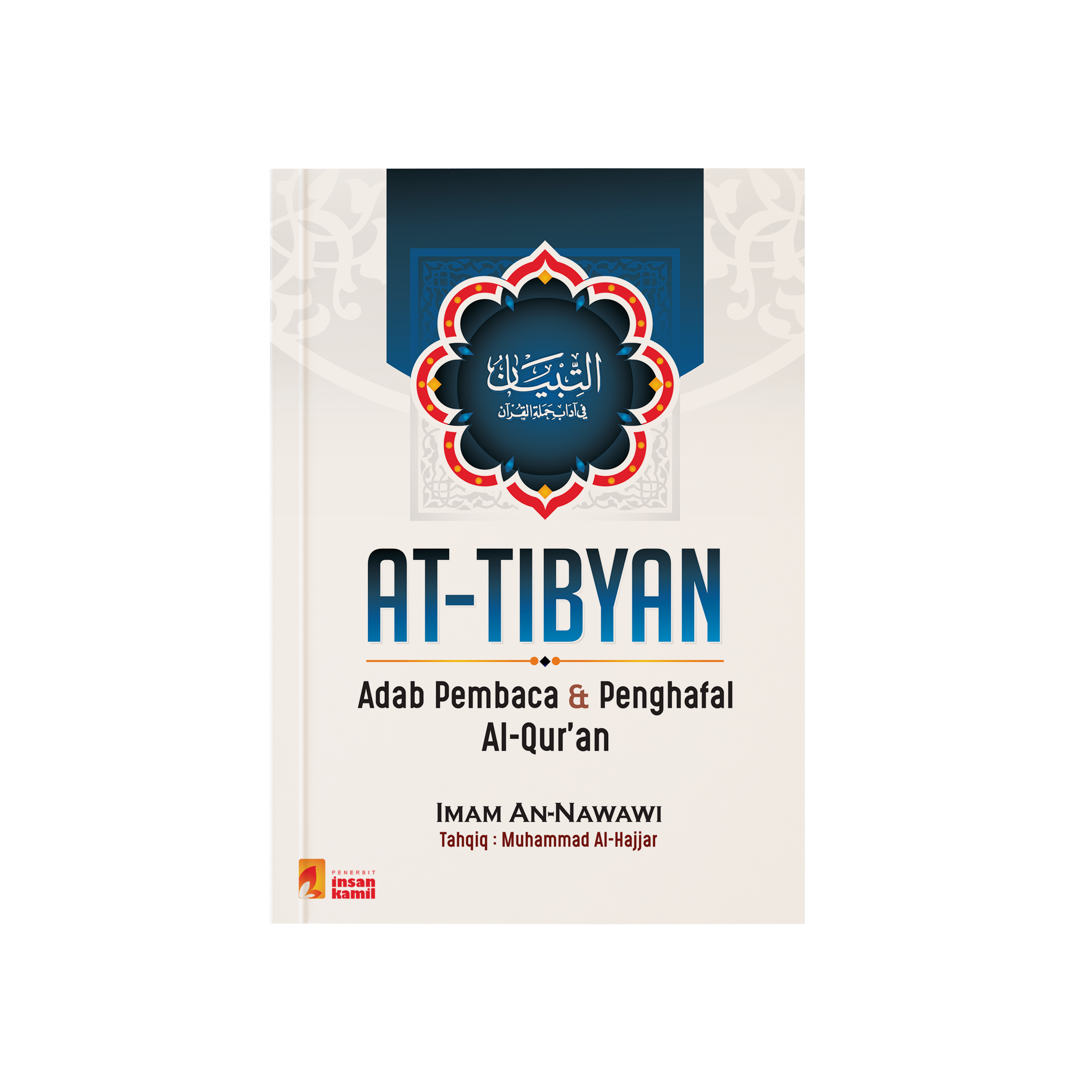 At-Tibyan Adab Pembaca & Penghafal Al-Qur'an