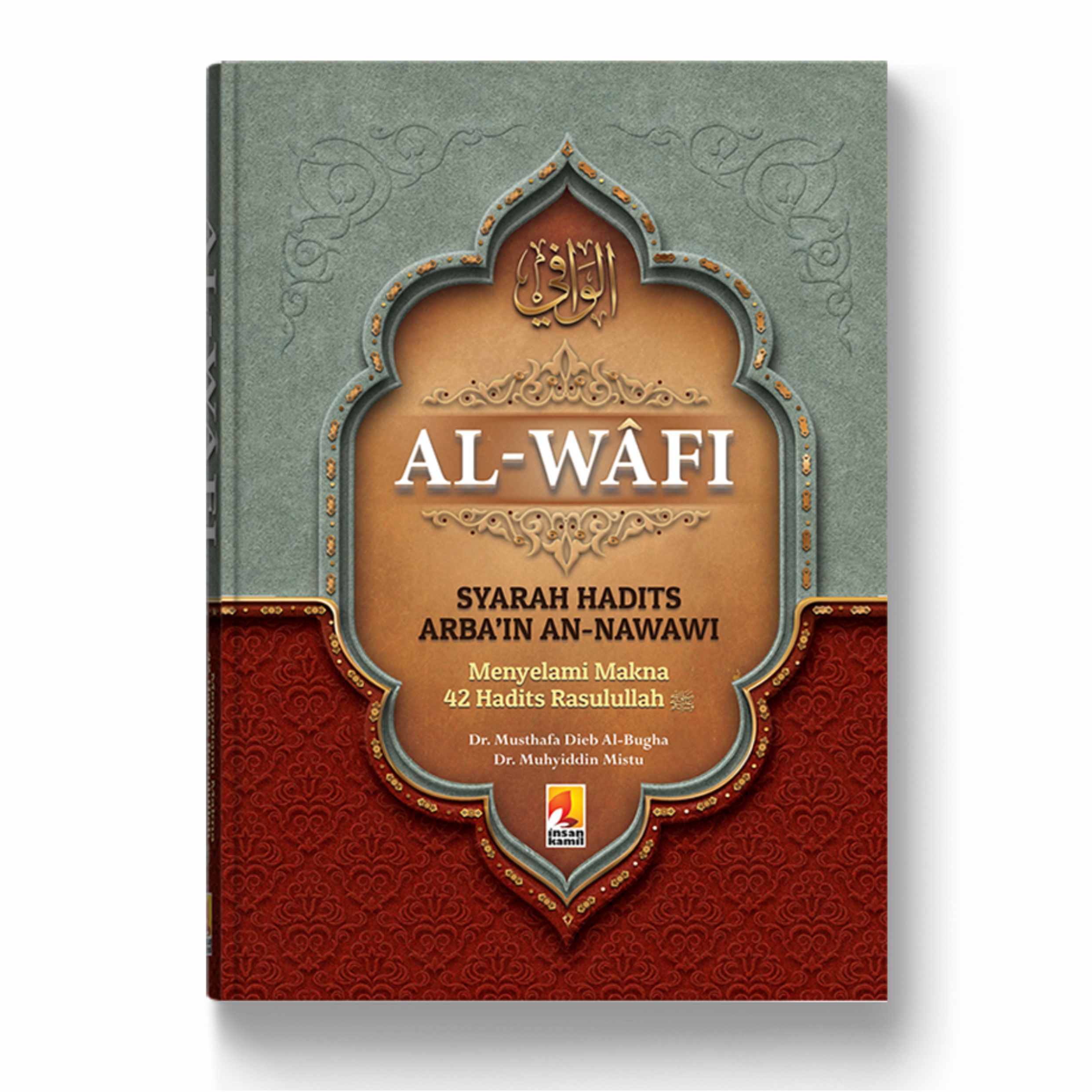 Al-Wafi Syarah Hadits Arba'in Imam An-Nawawi