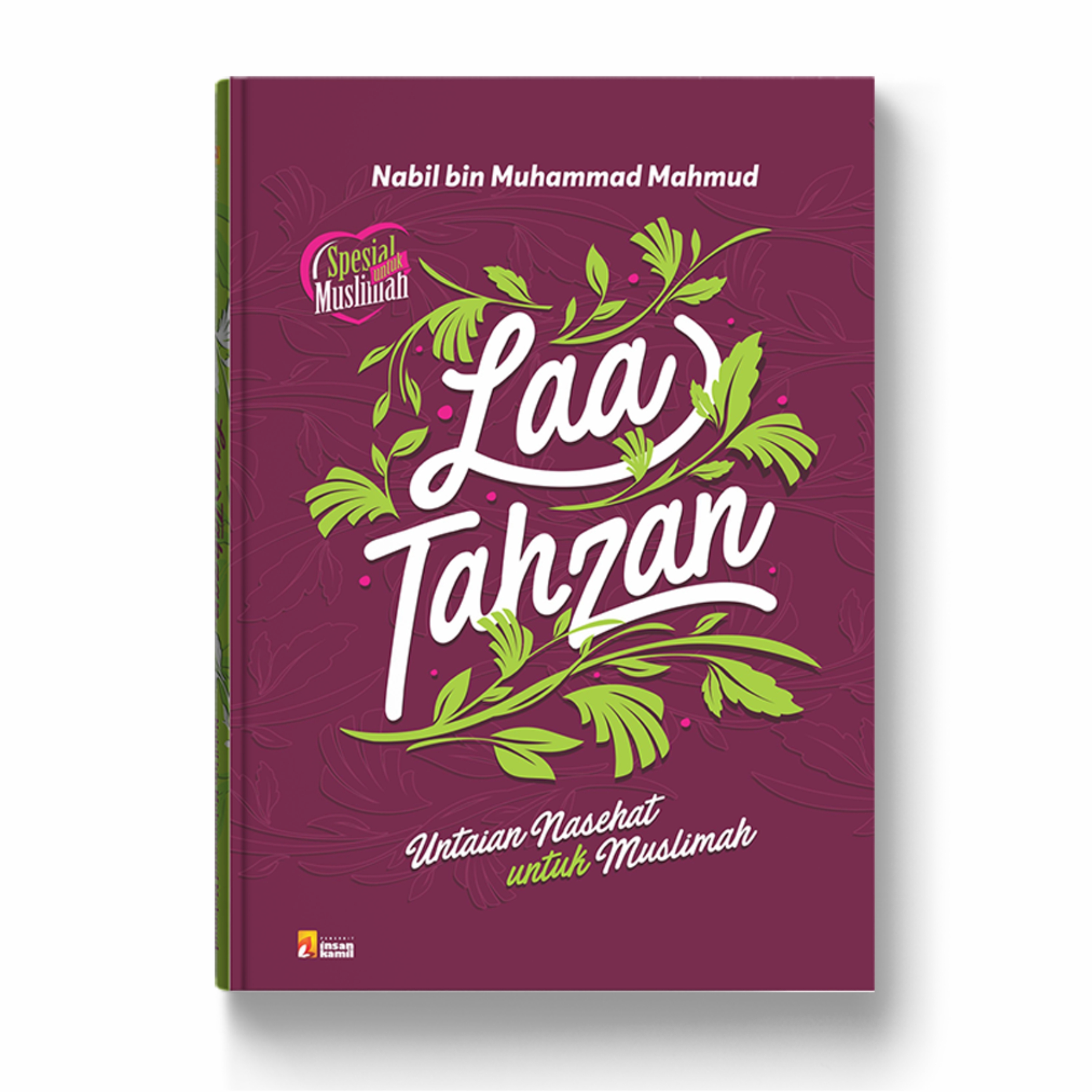 Laa Tahzan Untaian Nasehat Untuk Muslimah
